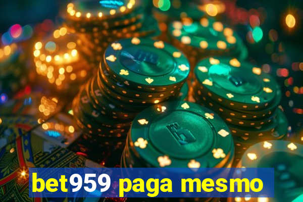 bet959 paga mesmo